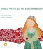 Joana, a Princesa que não queria ser Princesa!